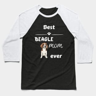 Best Beagle Mom Ever Baseball T-Shirt